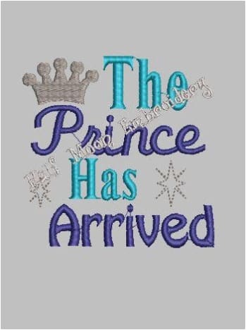 The Prince Has Arrived Embroidery Design